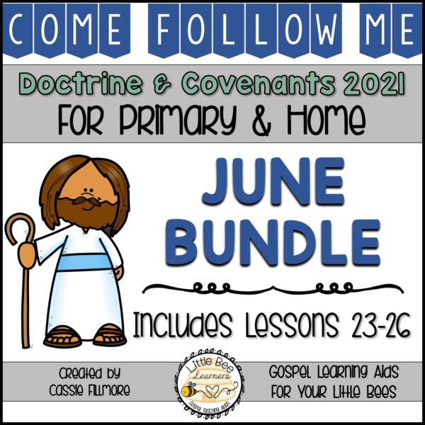 Come, Follow Me 2021 - June Bundle - Doctrine and Covenants